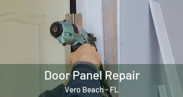 Door Panel Repair Vero Beach - FL