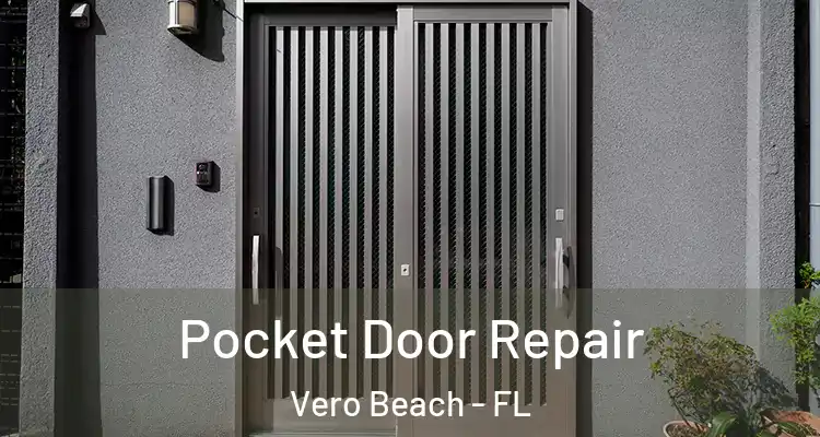 Pocket Door Repair Vero Beach - FL