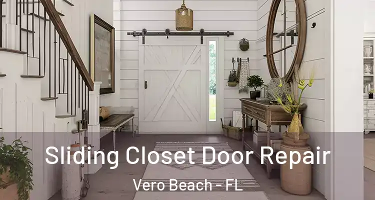 Sliding Closet Door Repair Vero Beach - FL