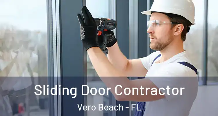Sliding Door Contractor Vero Beach - FL