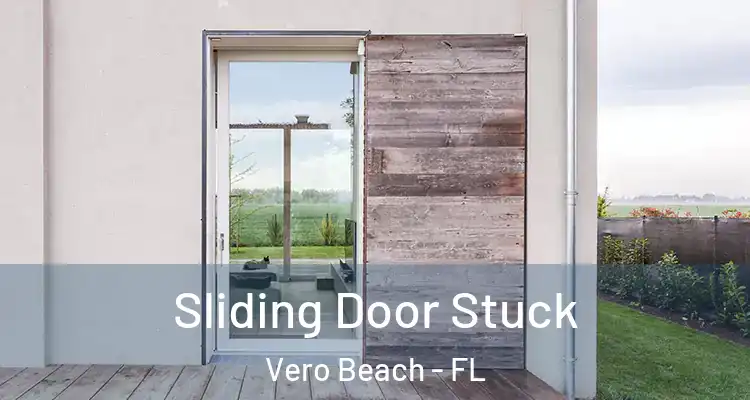  Sliding Door Stuck Vero Beach - FL